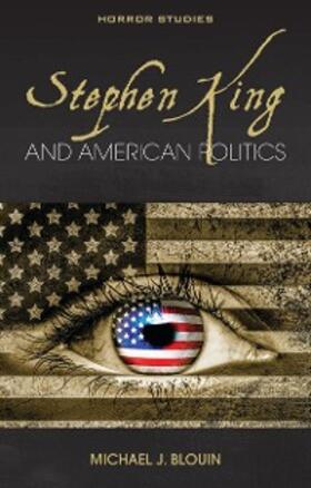 Blouin |  Stephen King and American Politics | eBook | Sack Fachmedien