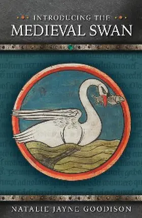 Goodison |  Introducing the Medieval Swan | eBook | Sack Fachmedien