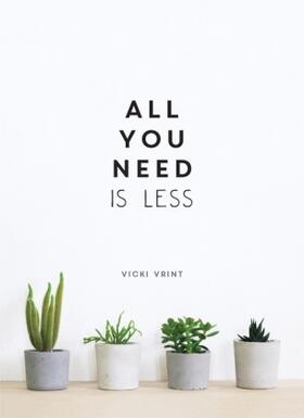 Vrint |  All You Need is Less | Buch |  Sack Fachmedien