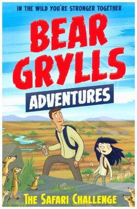 Grylls |  A Bear Grylls Adventure 8: The Safari Challenge | Buch |  Sack Fachmedien