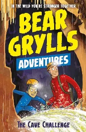 Grylls |  A Bear Grylls Adventure 9: The Cave Challenge | eBook | Sack Fachmedien