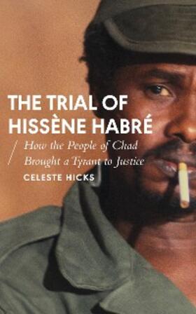 Hicks |  The Trial of Hissène Habré | eBook | Sack Fachmedien