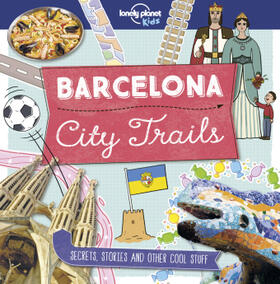 Butterfield |  Lonely Planet Kids City Trails - Barcelona | Buch |  Sack Fachmedien