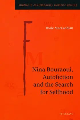 MacLachlan | Nina Bouraoui, Autofiction and the Search for Selfhood | E-Book | sack.de