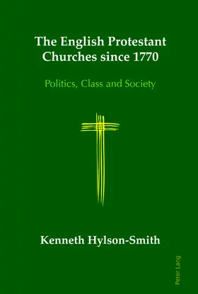 Hylson-Smith |  The English Protestant Churches since 1770 | Buch |  Sack Fachmedien