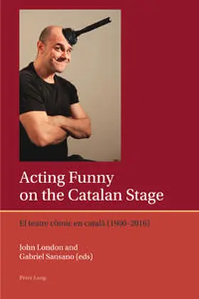 London / Sansano |  Acting Funny on the Catalan Stage | Buch |  Sack Fachmedien
