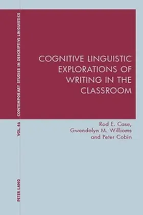 Case / Cobin / Williams |  Cognitive Linguistic Explorations of Writing in the Classroom | Buch |  Sack Fachmedien