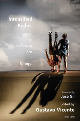 Vicente | Intensified Bodies from the Performing Arts in Portugal | E-Book | sack.de