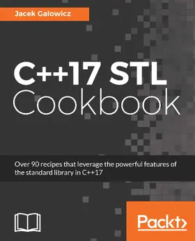 Galowicz |  C++17 STL Cookbook | eBook | Sack Fachmedien