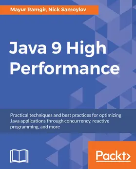 Ramgir / Samoylov |  Java 9 High Performance | eBook | Sack Fachmedien