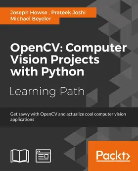 Howse / Joshi / Beyeler |  OpenCV: Computer Vision Projects with Python | eBook | Sack Fachmedien
