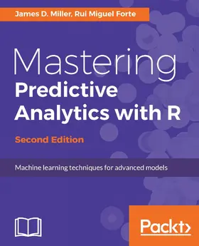 Miller |  Mastering Predictive Analytics with R - Second Edition | eBook | Sack Fachmedien
