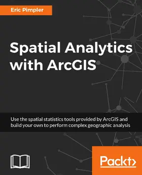 Pimpler |  Spatial Analytics with ArcGIS | eBook | Sack Fachmedien