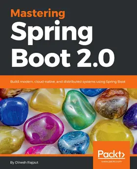Rajput |  Mastering Spring Boot 2.0 | eBook | Sack Fachmedien