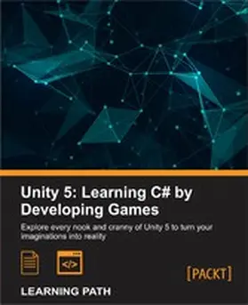 Lukosek / Dickinson |  Unity 5: Learning C# by Developing Games | eBook | Sack Fachmedien