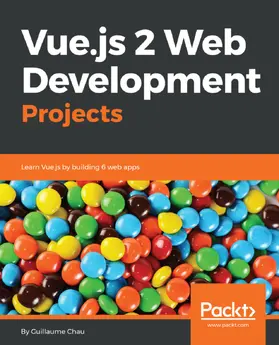 Chau |  Vue.js 2 Web Development Projects | eBook | Sack Fachmedien