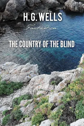 Wells |  The Country of the Blind | eBook | Sack Fachmedien