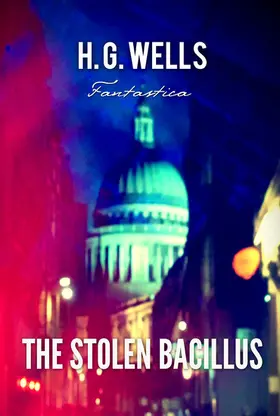 Wells |  The Stolen Bacillus | eBook | Sack Fachmedien