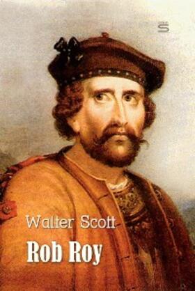 Scott |  Rob Roy | eBook | Sack Fachmedien