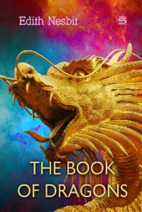 Nesbit |  Book of Dragons | eBook | Sack Fachmedien