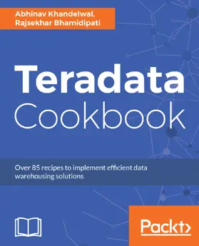 Khandelwal / Kasi / Bhamidipati |  Teradata Cookbook | eBook | Sack Fachmedien