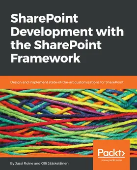 Roine / Jääskeläinen / Jaaskelainen |  SharePoint Development with the SharePoint Framework | eBook | Sack Fachmedien