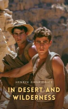Sienkiewicz |  In Desert and Wilderness | eBook | Sack Fachmedien