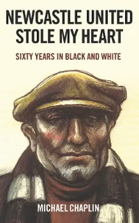 Chaplin |  Newcastle United Stole My Heart | eBook | Sack Fachmedien