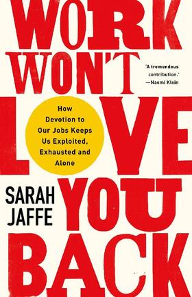 Jaffe |  Work Won't Love You Back | Buch |  Sack Fachmedien