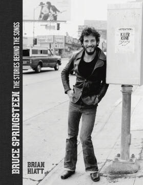 Hiatt |  Bruce Springsteen - The Stories Behind the Songs | Buch |  Sack Fachmedien