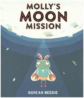 Beedie |  Molly's Moon Mission | Buch |  Sack Fachmedien
