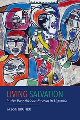 Bruner |  Living Salvation in the East African Revival in Uganda | eBook | Sack Fachmedien