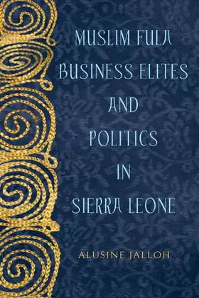 Jalloh |  Muslim Fula Business Elites and Politics in Sierra Leone | eBook | Sack Fachmedien