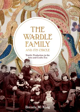 King | The Wardle Family and its Circle: Textile Production in the Arts and Crafts Era | E-Book | sack.de