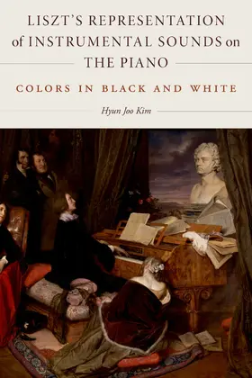 Kim |  Liszt's Representation of Instrumental Sounds on the Piano | eBook | Sack Fachmedien