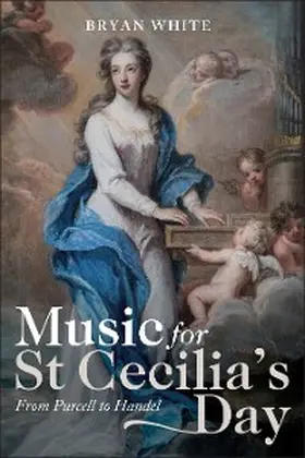 White | Music for St Cecilia's Day: From Purcell to Handel | E-Book | sack.de