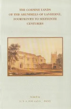 Fox / Padel |  The Cornish Lands of the Arundells of Lanherne, Fourteenth to Sixteenth Centuries | eBook | Sack Fachmedien