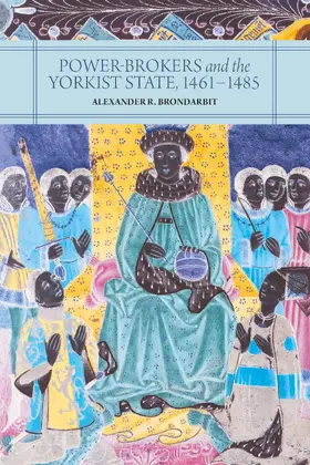 Brondarbit | Power-Brokers and the Yorkist State, 1461-1485 | E-Book | sack.de