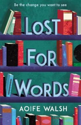 Walsh |  Lost for Words | eBook | Sack Fachmedien