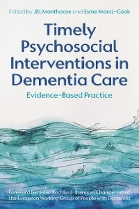 Manthorpe / Moniz-Cook |  Timely Psychosocial Interventions in Dementia Care | eBook | Sack Fachmedien