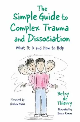 De Thierry |  The Simple Guide to Complex Trauma and Dissociation | eBook | Sack Fachmedien