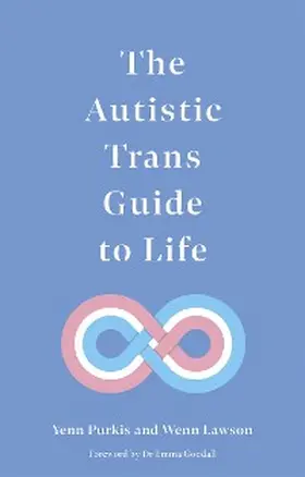 Purkis / Lawson |  The Autistic Trans Guide to Life | eBook | Sack Fachmedien