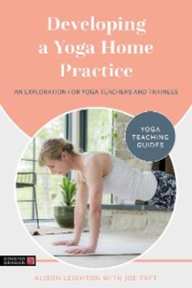 Leighton / Taft |  Developing a Yoga Home Practice | eBook | Sack Fachmedien