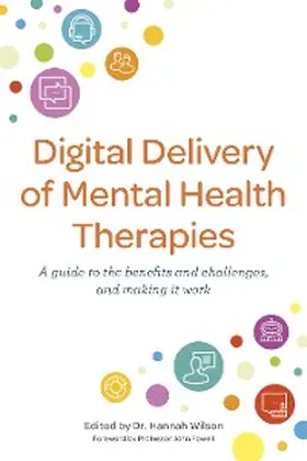 Wilson |  Digital Delivery of Mental Health Therapies | eBook | Sack Fachmedien