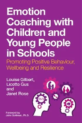 Gilbert / Gus / Rose |  Emotion Coaching with Children and Young People in Schools | eBook | Sack Fachmedien
