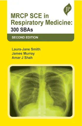 Shah / Smith / Murray |  MRCP SCE in Respiratory Medicine | Buch |  Sack Fachmedien
