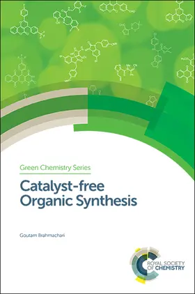 Brahmachari |  Catalyst-free Organic Synthesis | eBook | Sack Fachmedien