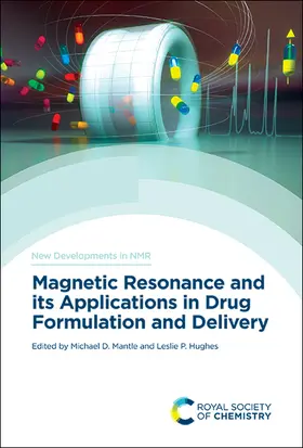 Mantle / Hughes | Magnetic Resonance and Its Applications in Drug Formulation and Delivery | Buch | 978-1-78801-740-4 | sack.de
