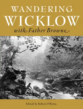 O'Byrne | Wandering Wicklow with Father Browne | E-Book | sack.de