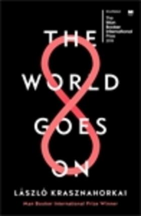 Krasznahorkai |  The World Goes On | Buch |  Sack Fachmedien